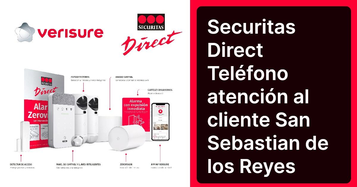 Securitas Direct Teléfono atención al cliente San Sebastian de los Reyes